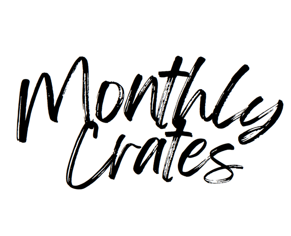 Monthly Crates